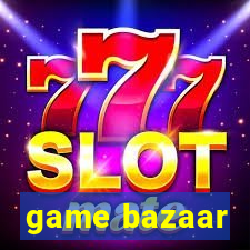 game bazaar